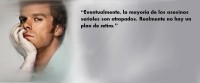 /album/fotogaleria/frase-dexter-jpg1/